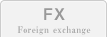 FX Foreign exchange